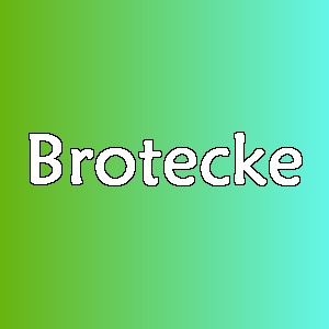 Brotecke