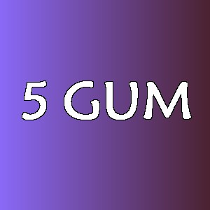 5 GUM